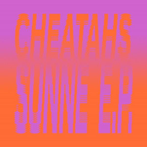 Cheatahs - Sunne