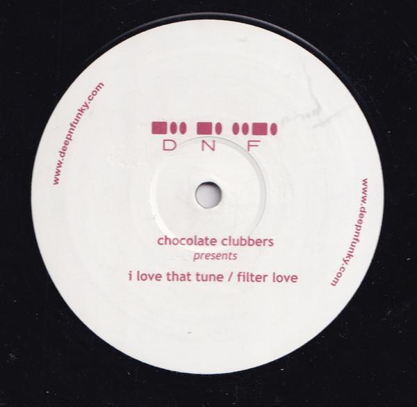 Chocolate Clubbers - I Love That Tune