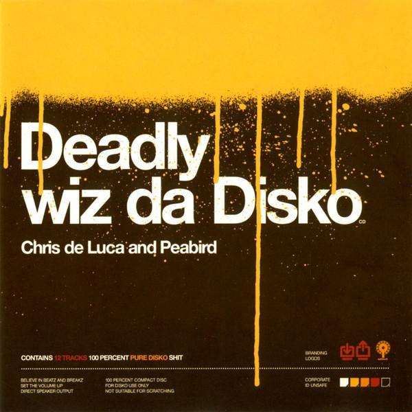 Chris De Luca, Peabird - Deadly Wiz Da Disko