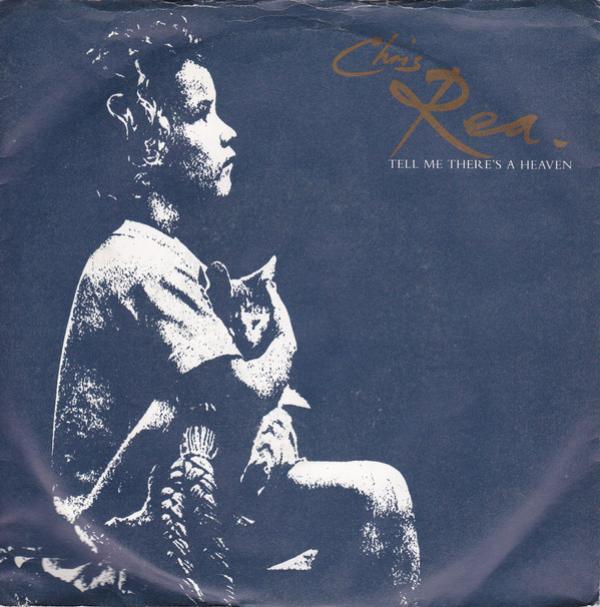 Chris Rea - Tell Me There's A Heaven