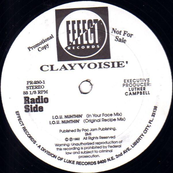 Clayvoise - I.O.U. Nuhthin'