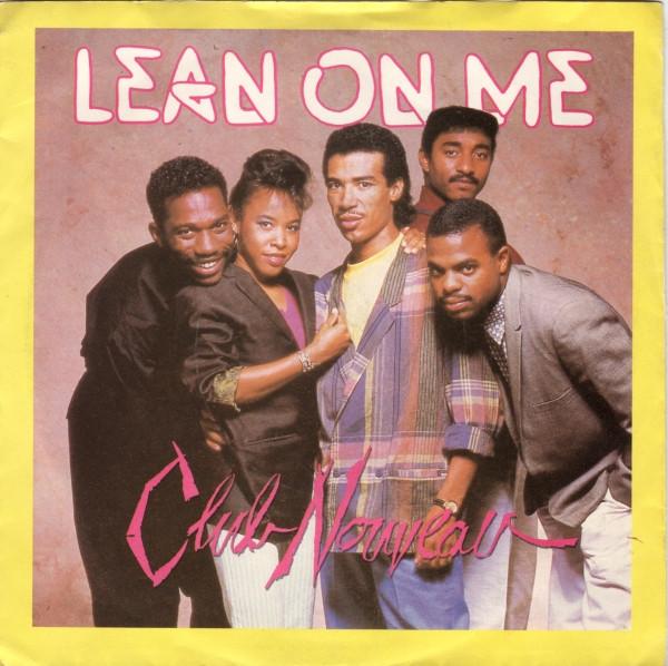 Club Nouveau - Lean On Me