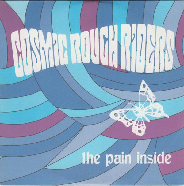 Cosmic Rough Riders - The Pain Inside