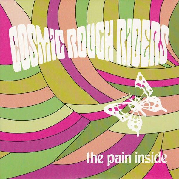 Cosmic Rough Riders - The Pain Inside