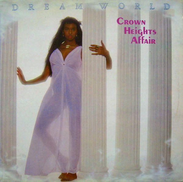 Crown Heights Affair - Dream World