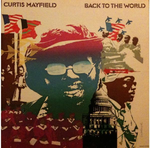Curtis Mayfield - Back To The World