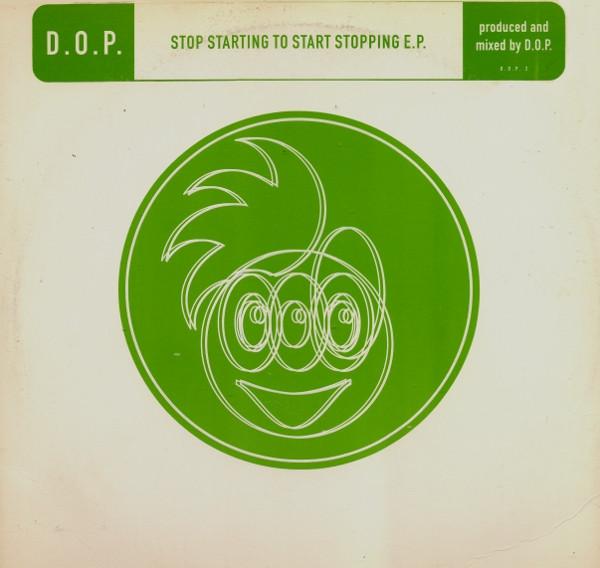 D.O.P. - Stop Starting To Start Stopping E.P.