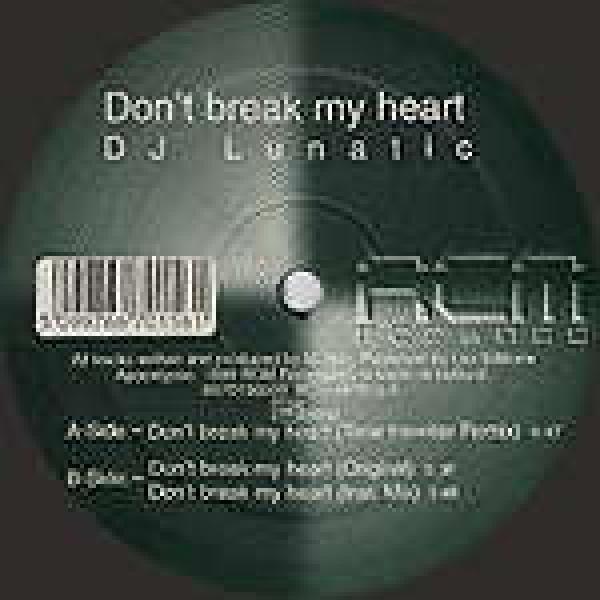 DJ Lunatic - Don't Break My Heart