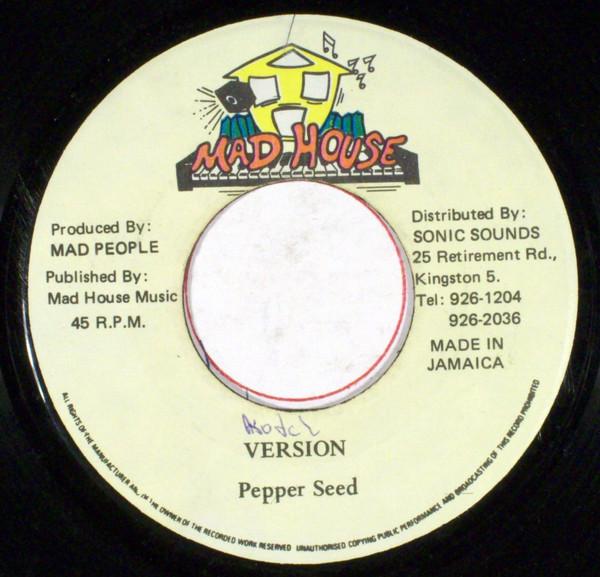 Daddy Screw, Madhouse Crew, Donovan Steele - Pepper Seed