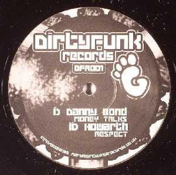 Danny Bond, Howarth - Money Talks / Respect