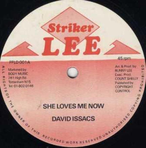 David Isaacs, I-Roy - She Loves Me Now / Come Dub Me Now