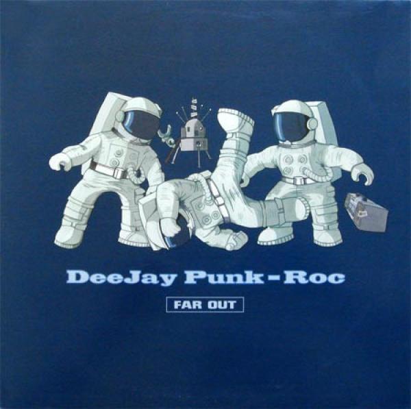 Deejay Punk-Roc - Far Out