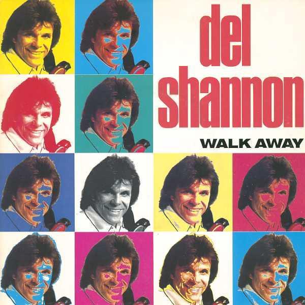 Del Shannon - Walk Away