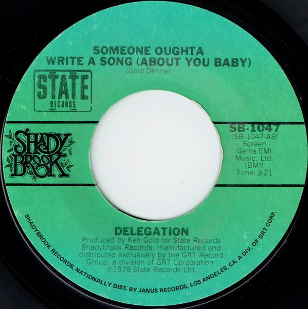 Delegation - Someone Oughta Write A Song (About You Baby)