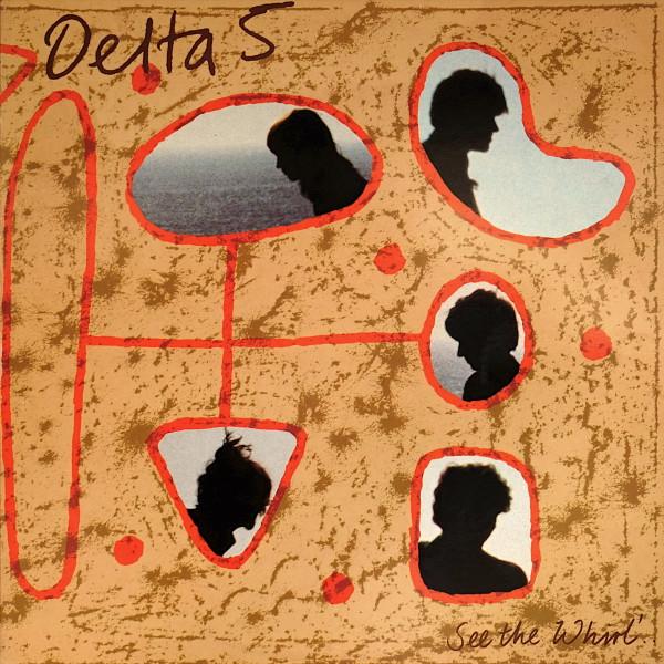 Delta 5 - See The Whirl'..