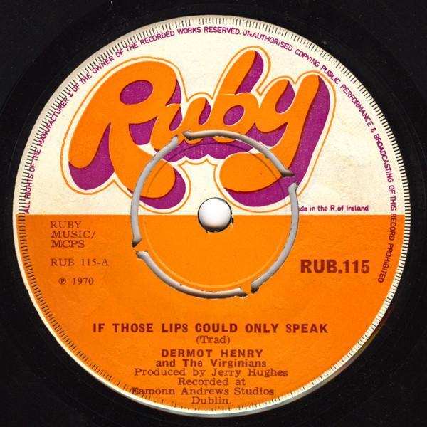 Dermot Henry, The Virginians  - If Those Lips Could Only Speak