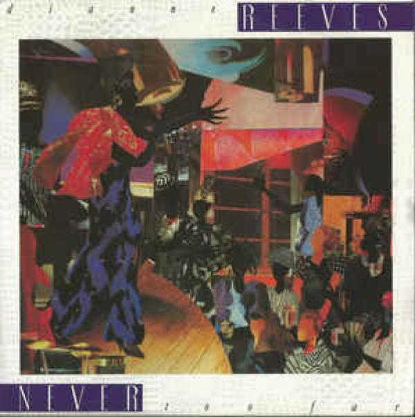 Dianne Reeves - Never Too Far