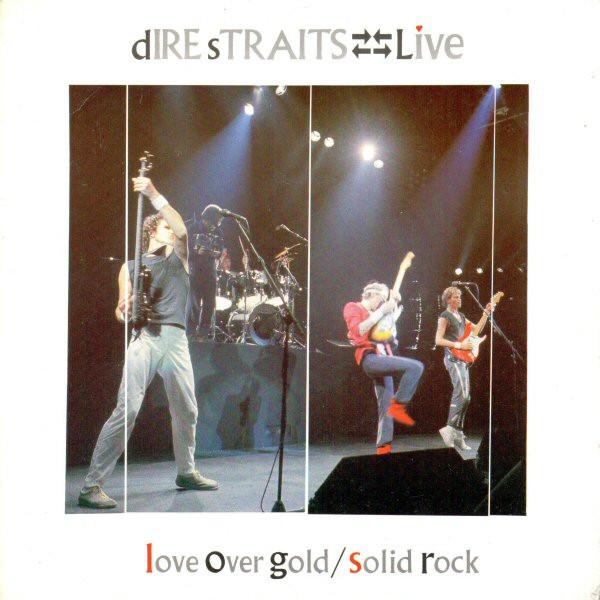 Dire Straits - Love Over Gold (Live) / Solid Rock (Live)