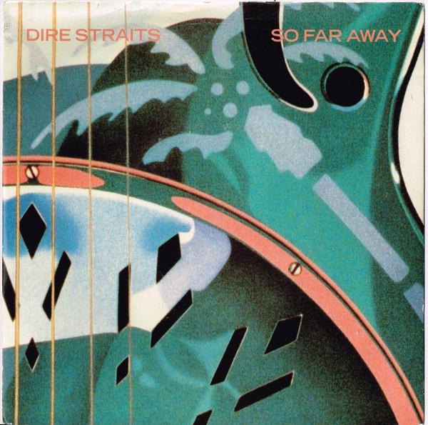 Dire Straits - So Far Away