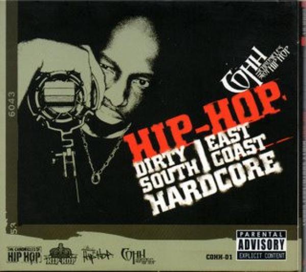 Dirty South , East Coast Hardcore - The Chronicles Of Hip Hop