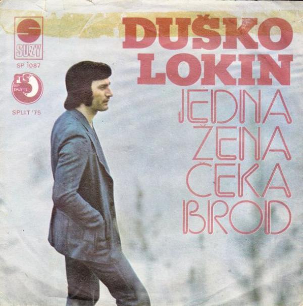 Duško Lokin - Jedna Žena Čeka Brod