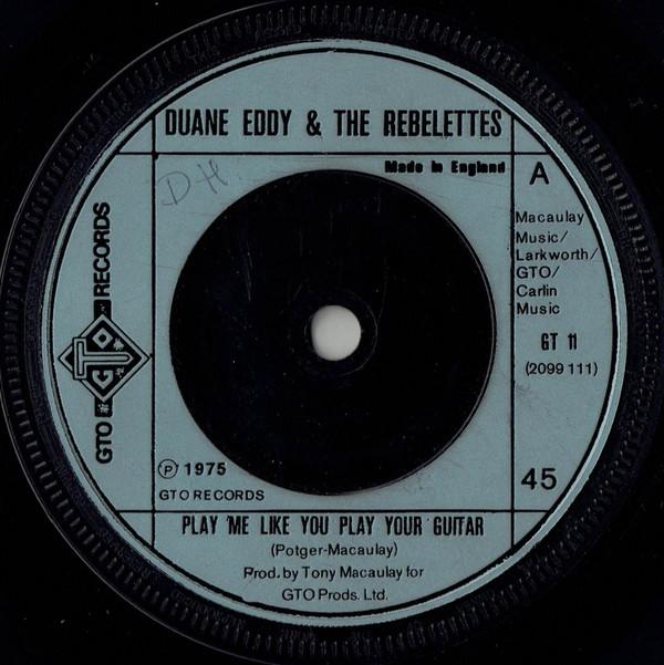 Duane Eddy & The Rebelettes, Duane Eddy - Play Me Like You Play Your Guitar / Blue Montana Sky