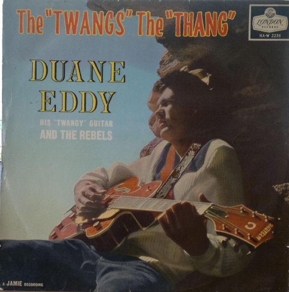 Duane Eddy And The Rebels - The "Twang's" The "Thang"