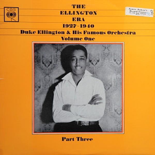 Duke Ellington And His Orchestra - The Ellington Era 1927-1940: Volume One, Part Three