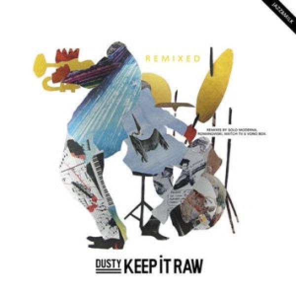 Dusty (6) - Keep It Raw Remixed
