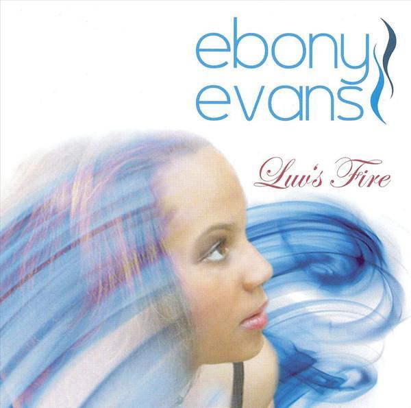 Ebony Evans - Luv's Fire