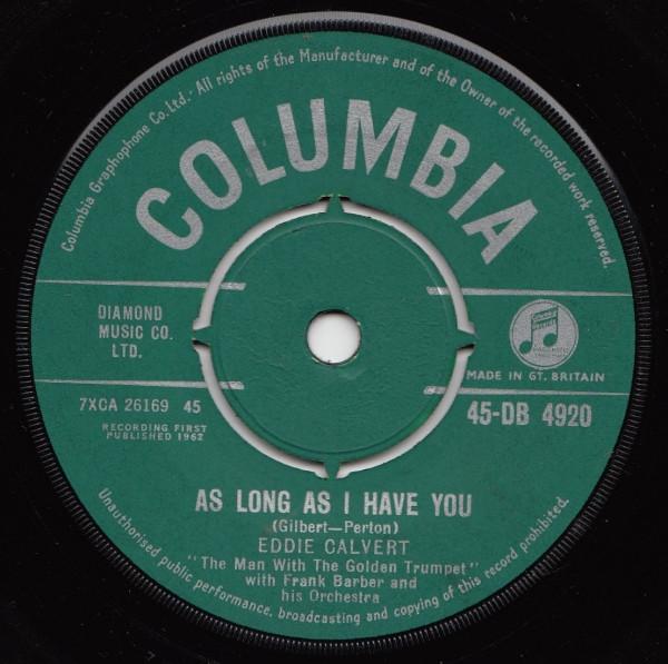 Eddie Calvert - As Long As I Have You / Celia