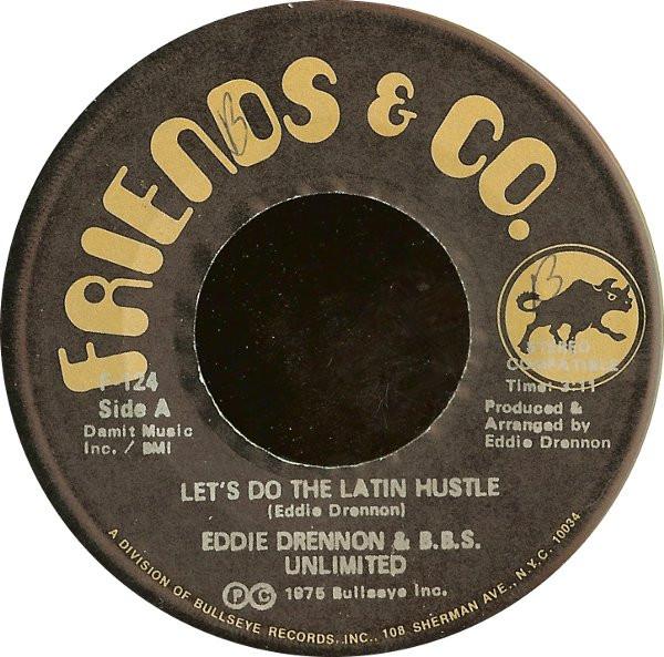 Eddie Drennon & The B.B.S. Unlimited - Let's Do The Latin Hustle