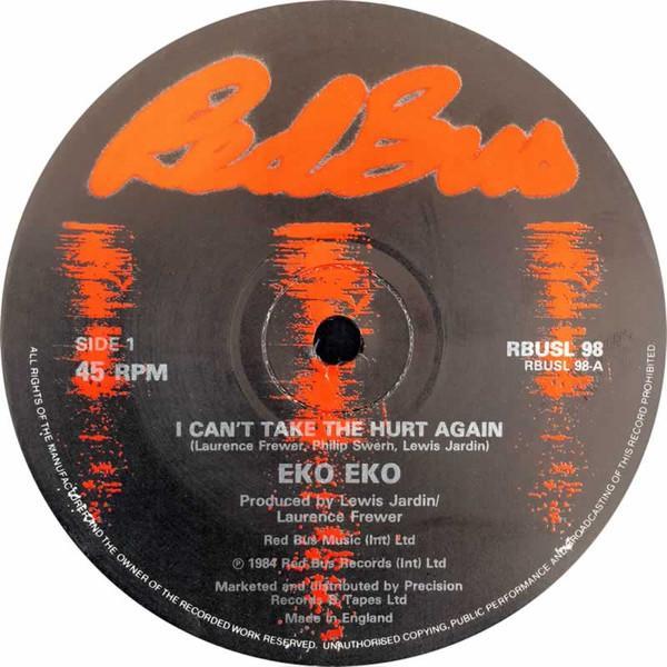 Eko Eko - I Can't Take The Hurt Again