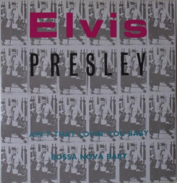 Elvis Presley - Ain't That Lovin' You Baby / Bossa Nova Baby