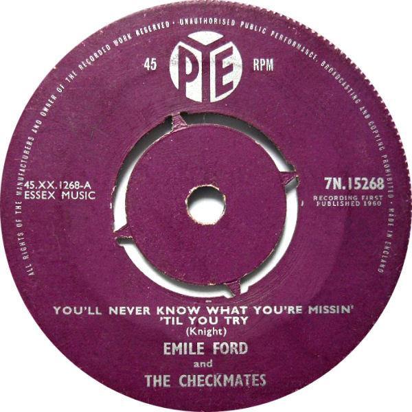 Emile Ford & The Checkmates - You'll Never Know What You're Missin' 'Til You Try