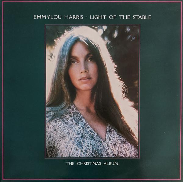 Emmylou Harris - Light Of The Stable