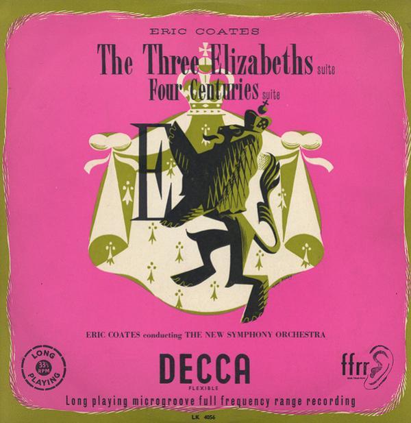 Eric Coates, The New Symphony Orchestra Of London - The Three Elizabeths Suite / Four Centuries Suite