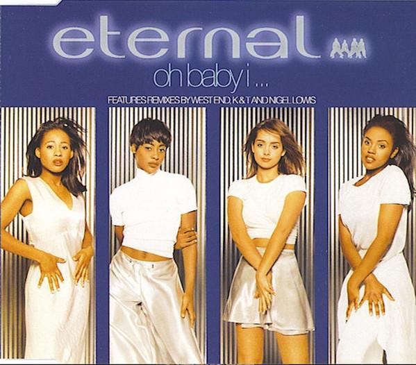 Eternal  - Oh Baby I ...