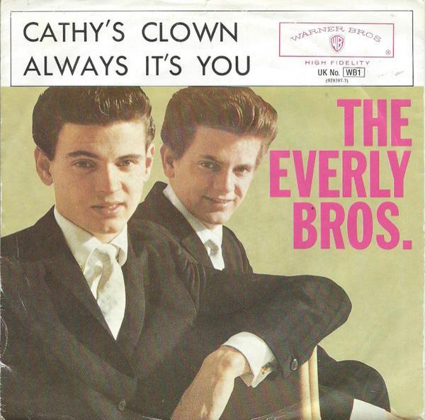 Everly Brothers - Cathy's Clown / Always It's You