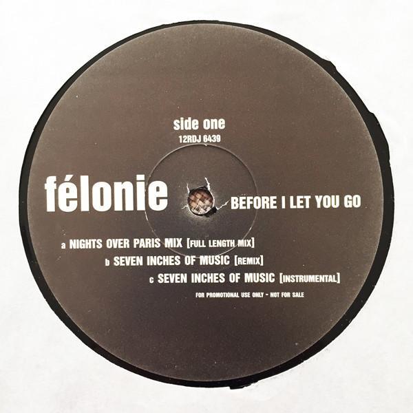 Felonie - Before I Let You Go