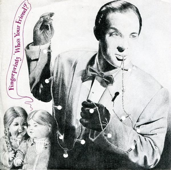 Fingerprintz  - Who's Your Friend?