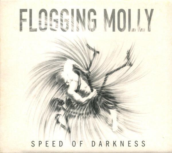 Flogging Molly - Speed Of Darkness
