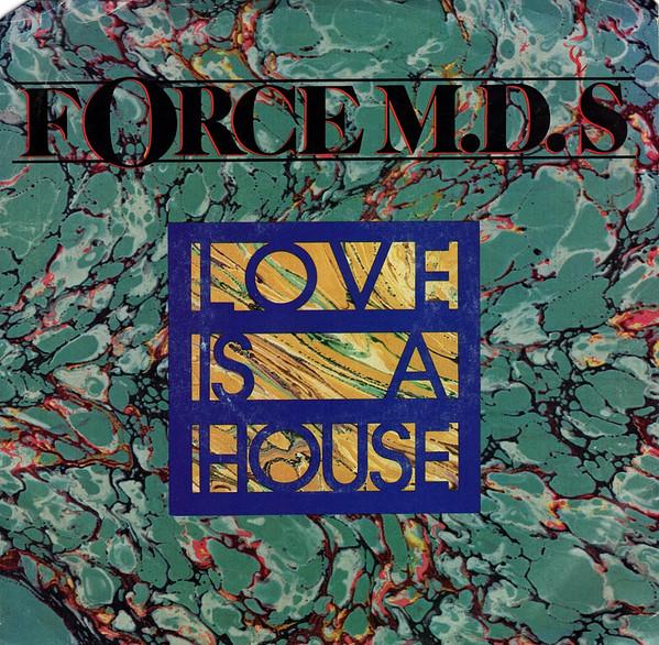 Force MD's - Love Is A House