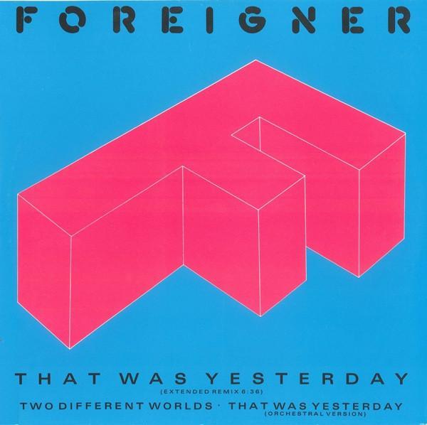 Foreigner - That Was Yesterday