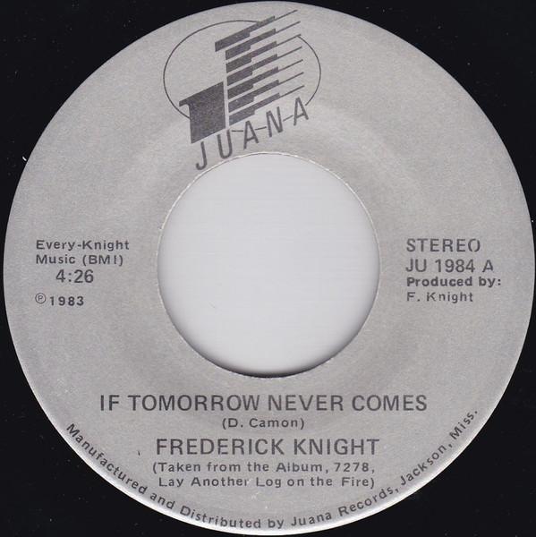 Frederick Knight - If Tomorrow Never Comes