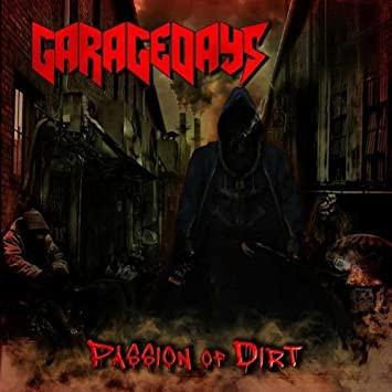 Garagedays - Passion Of Dirt