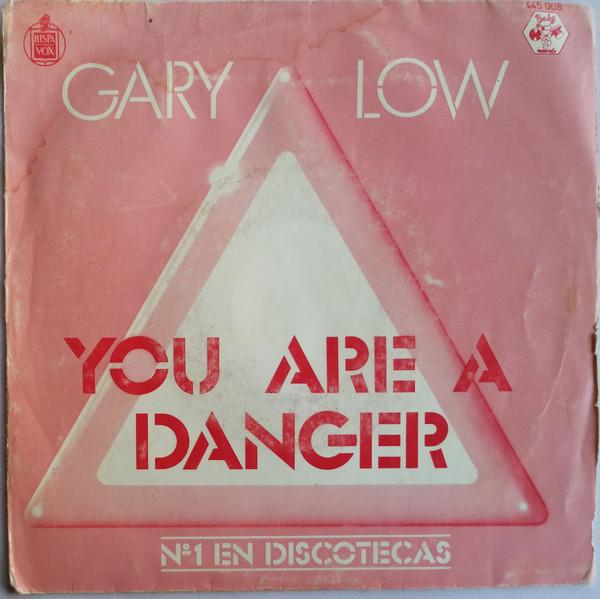 Gary Low - You Are A Danger