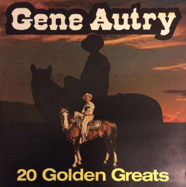 Gene Autry - 20 Golden Greats