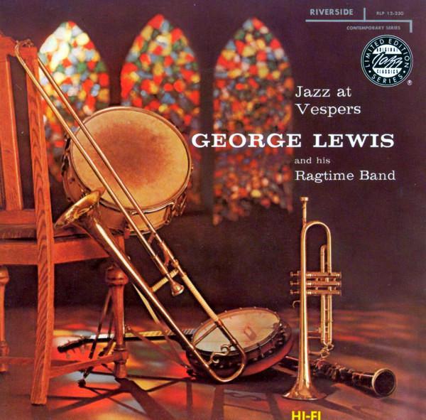 George Lewis' Ragtime Band - Jazz At Vespers