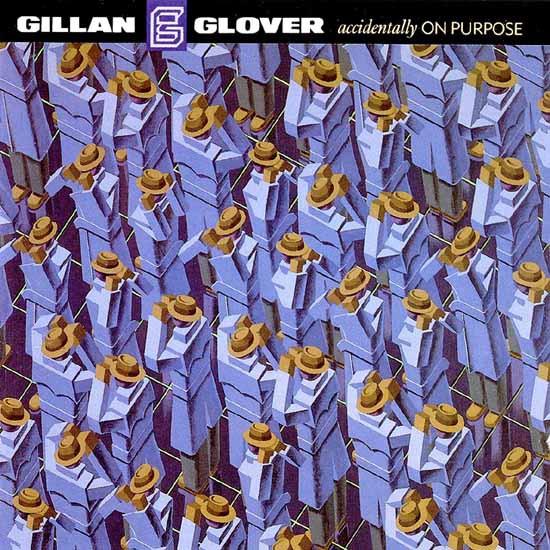 Gillan & Glover - Accidentally On Purpose